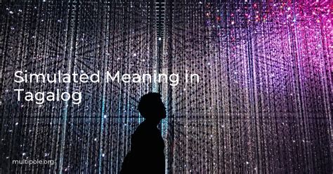 simulate meaning in tagalog|Simulated In Tagalog Translation With Meaning .
